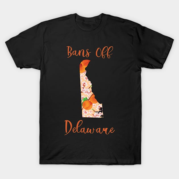 Bans Off Delaware T-Shirt by ziafrazier